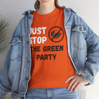 Just Stop The Green Party T-Shirt — Political Protest Graphic Tee