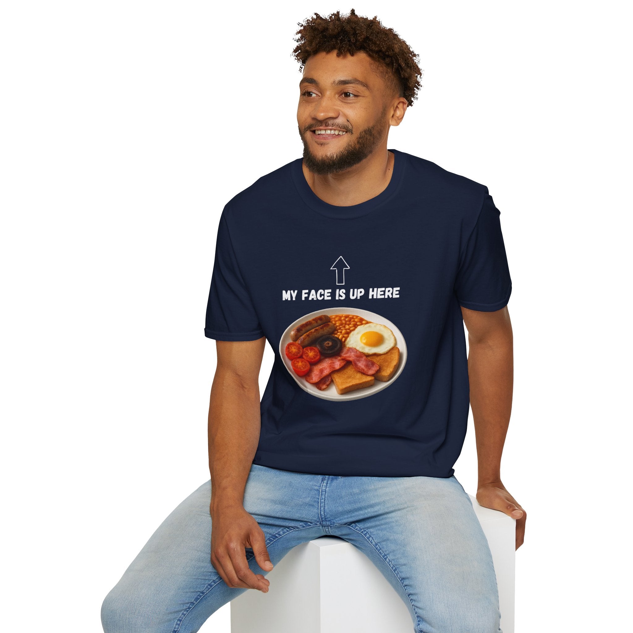 My Face Is Up Here Full English Breakfast T-Shirt