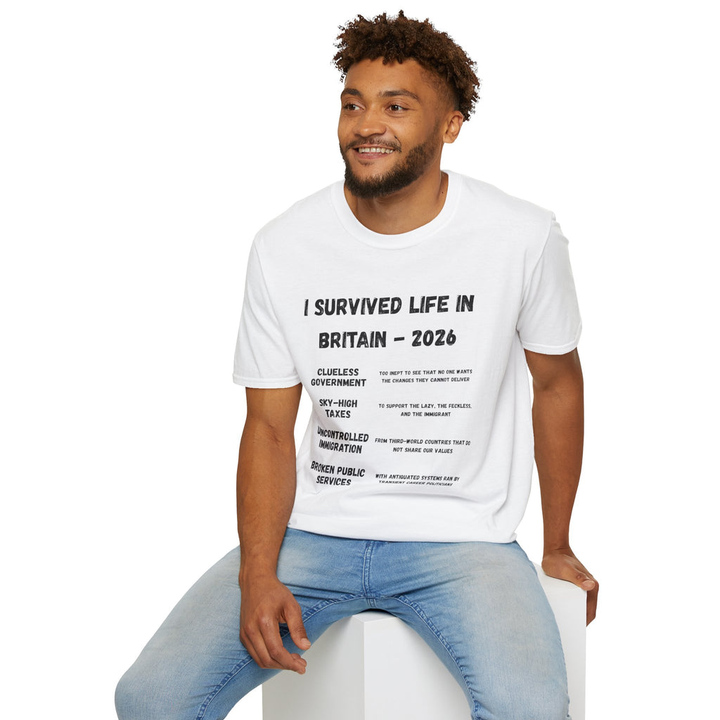 I Survived Life in Britain 2026 T-Shirt — Political Commentary Tee - Our Colours