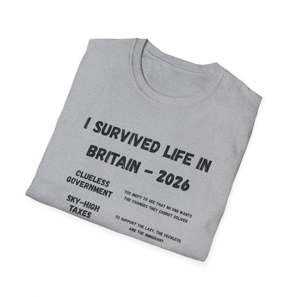 I Survived Life in Britain 2026 T-Shirt — Political Commentary Tee