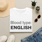 Blood Type: ENGLISH T-Shirt