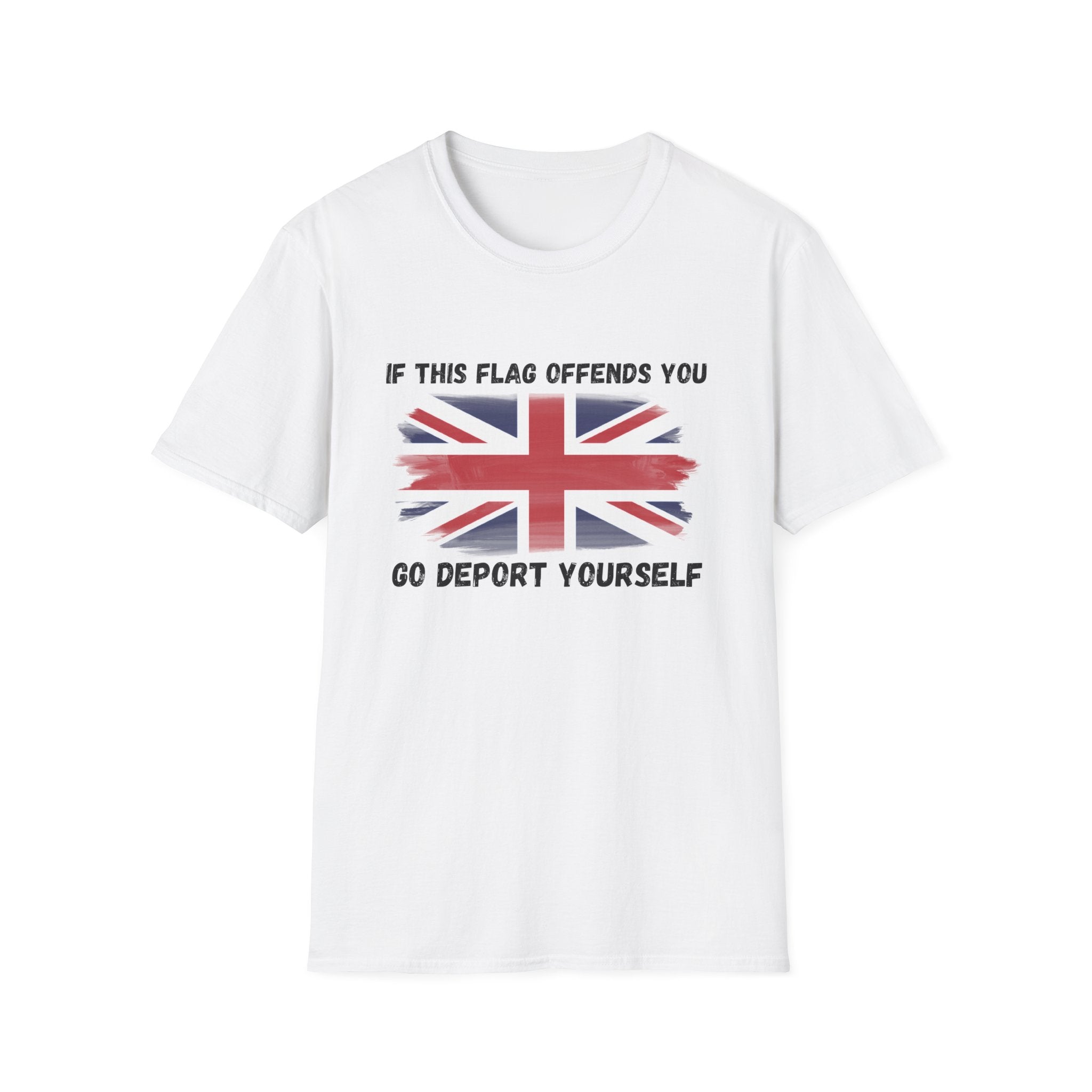 Union Jack Political T-Shirt — "If This Flag Offends You, Go Deport Yourself"