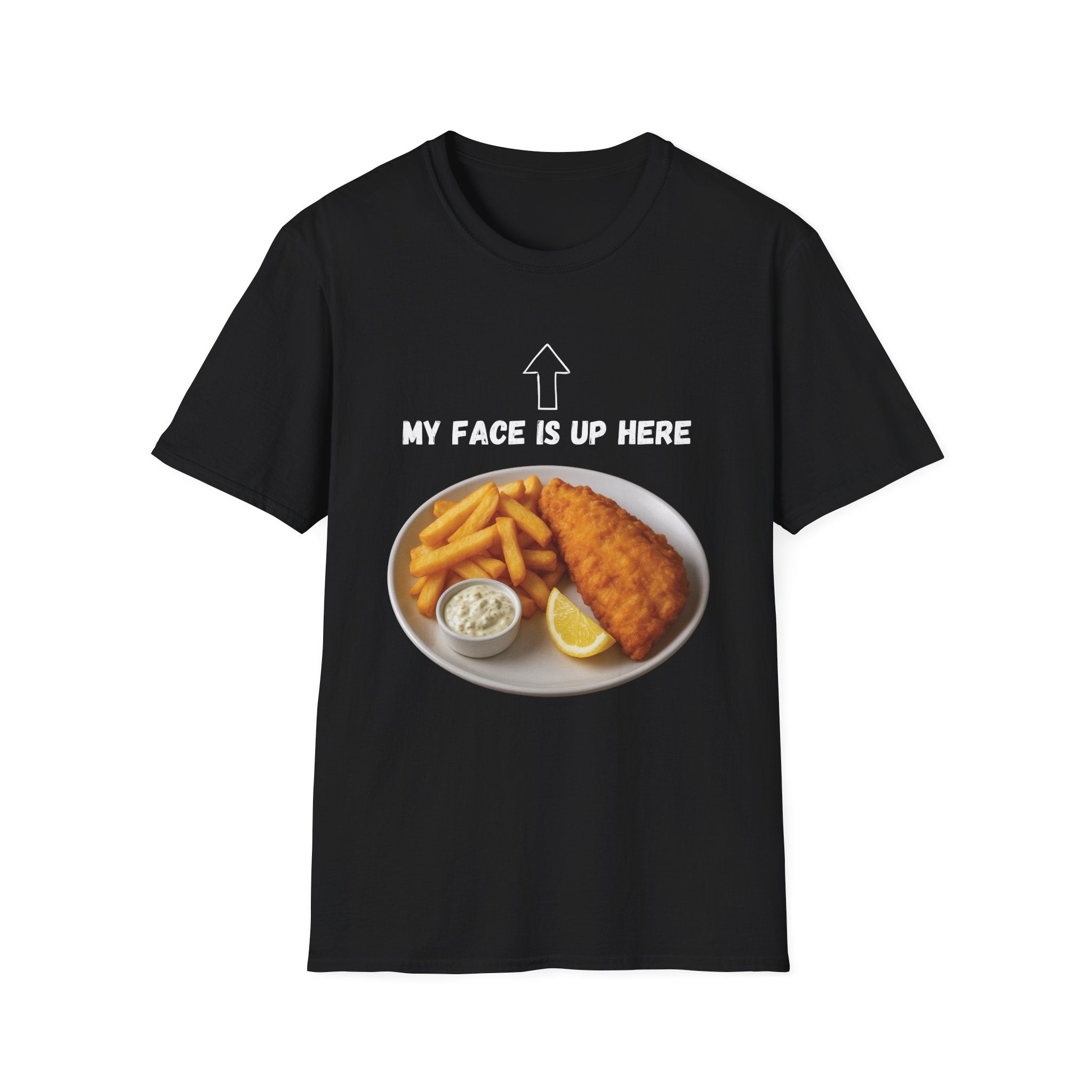 Fish & Chips "My face is up here" British Humour T-Shirt