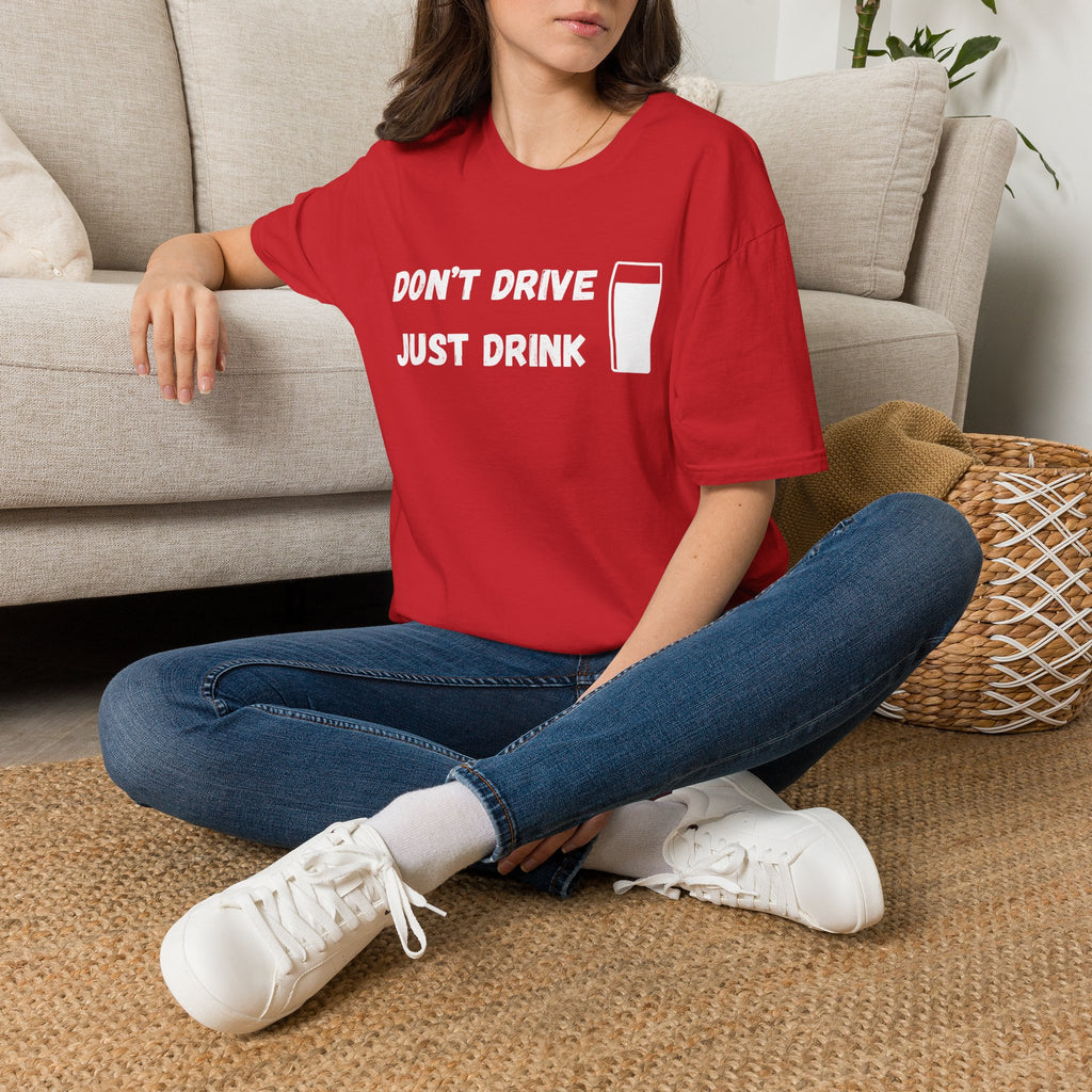 Don't Drive, Just Drink British Humour T-Shirt - Our Colours