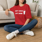 Don't Drive, Just Drink British Humour T-Shirt - Our Colours