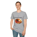 My Face Is Up Here Full English Breakfast T-Shirt - Our Colours