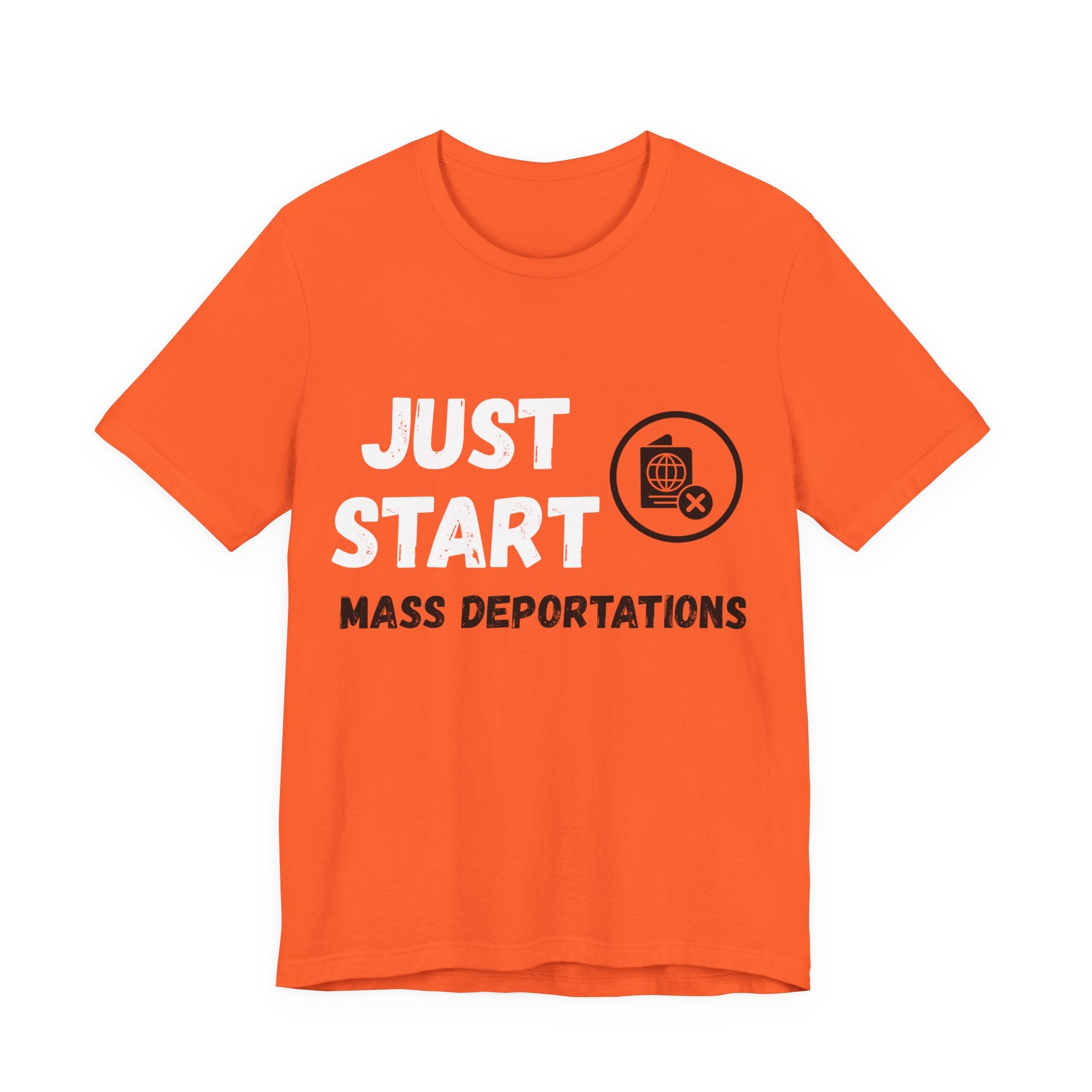 Just Start Mass Deportations T-Shirt — Controversial British Political Tee
