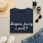 Anyone Fancy a Pint? T‑Shirt – Casual Pub Quote Tee