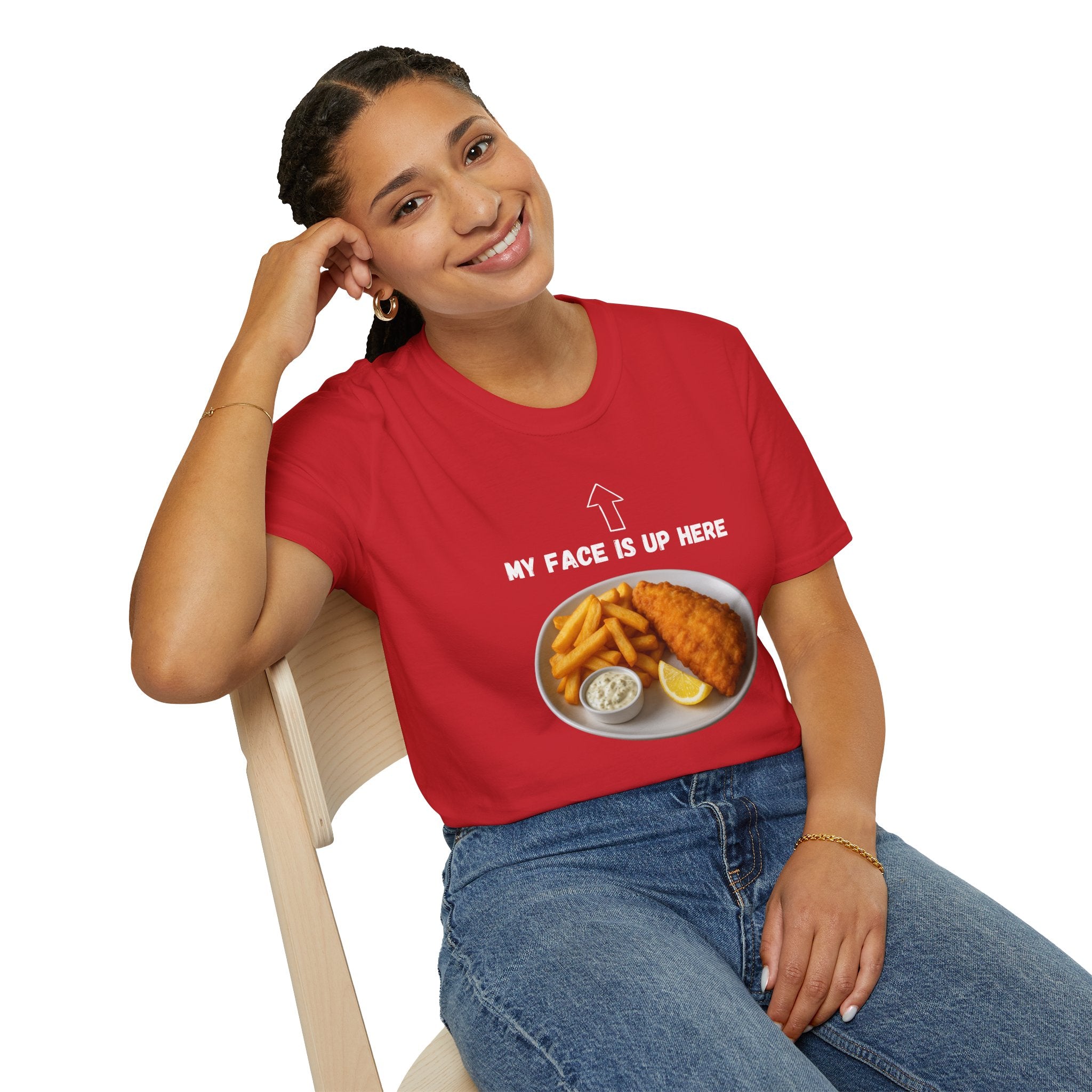 Fish & Chips "My face is up here" British Humour T-Shirt - Our Colours