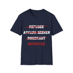 Deported Political T-Shirt — Anti-Refugee/Immigration Statement