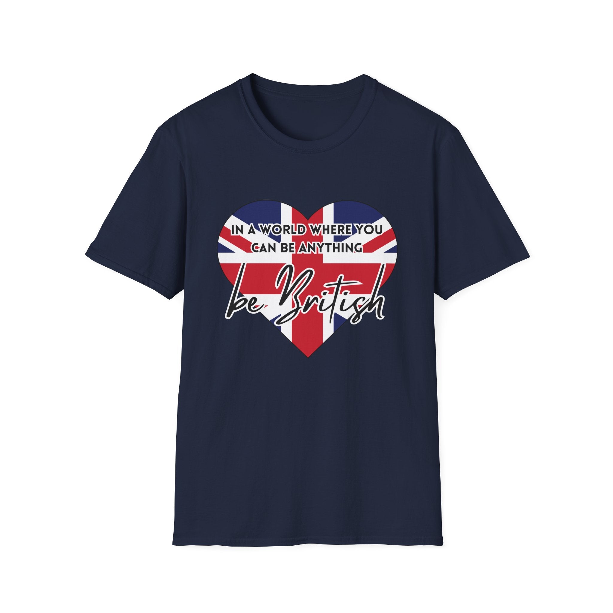T-Shirt — "In a World Where You Can Be Anything, Be British" Union Jack Heart Tee