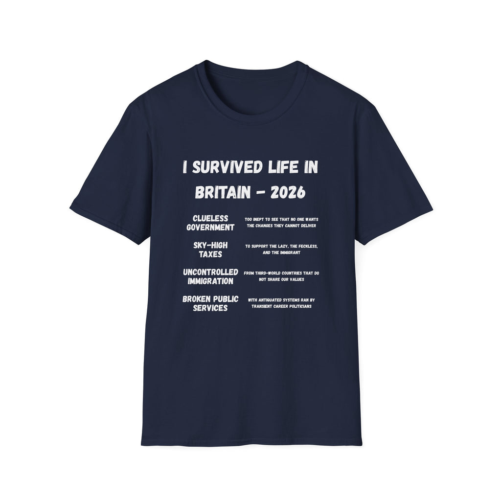 I Survived Life in Britain 2026 T-Shirt — Political Commentary Tee