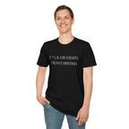 Controversial Political T-Shirt — "F*CK DIVERSITY, I want British"